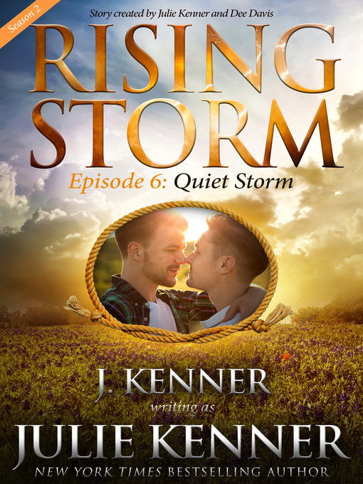 Title details for Quiet Storm: Rising Storm, Season 2, Episode 6 by Julie Kenner - Available
